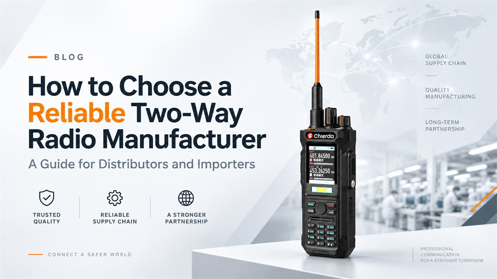 How to Choose a Reliable Two-Way Radio Manufacturer?